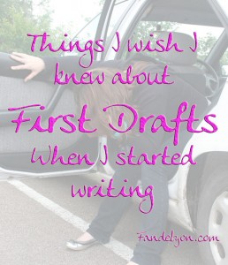 Things I wish I knew about first drafts when I started writing.