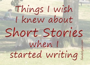 Things I wish I knew about short stories when I started writing.